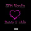 Sfm VONTE - Down 2 Ride - Single